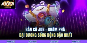 Bắn Cá JDB – Khám Phá Đại Dương Sống Động Bậc Nhất 4 Bắn Cá JDB