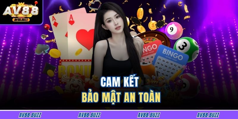 Cam kết bảo mật an toàn
