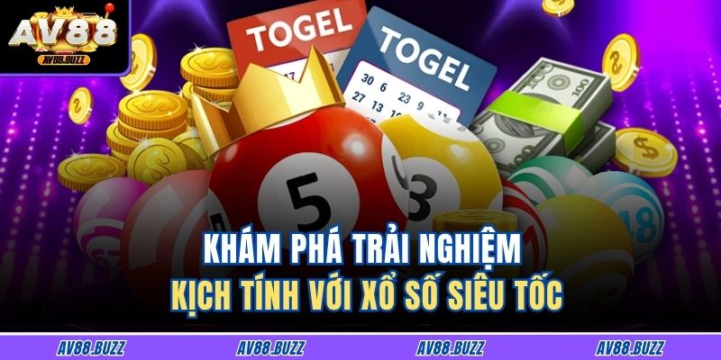 Khám phá trải nghiệm kịch tính với xổ số siêu tốc