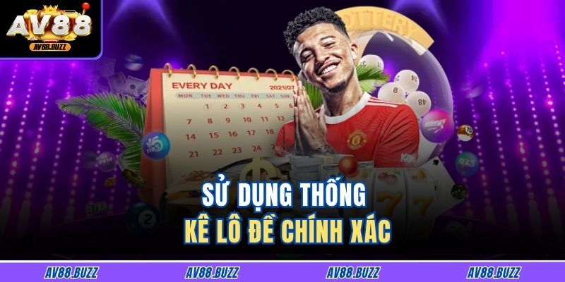 Sử dụng thống kê lô đề chính xác