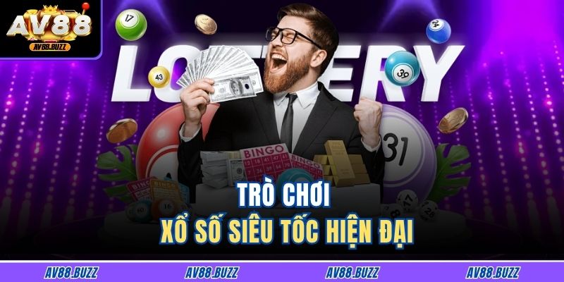 Trò chơi xổ số siêu tốc hiện đại